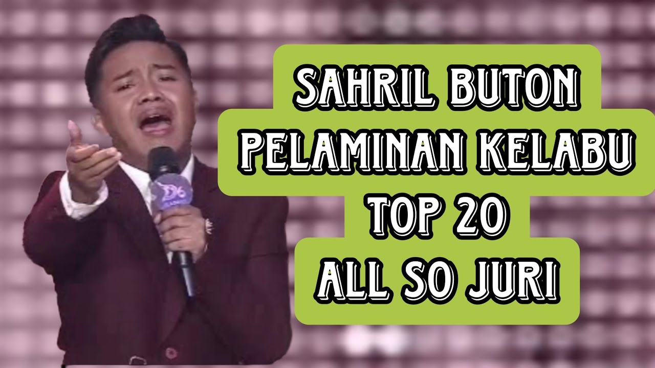 Sahril buton pelaminan kelabu top 20 all so juri dinamika yang begitu syahdu