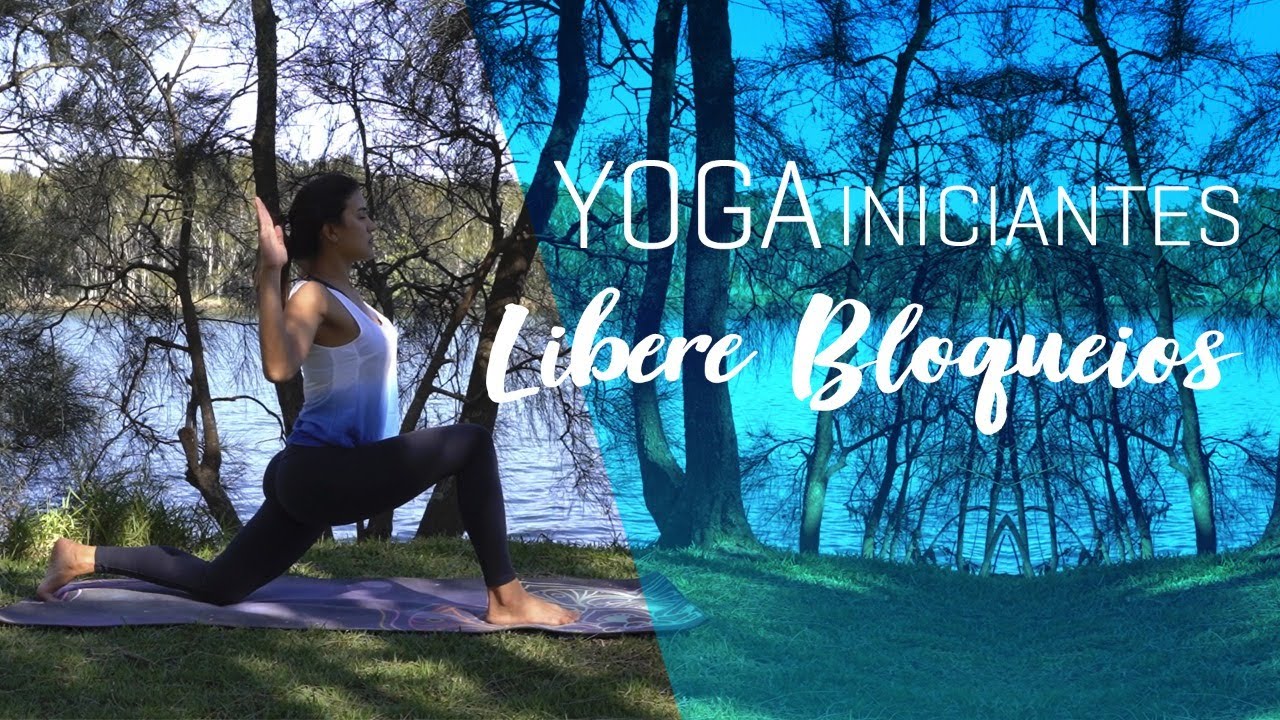 Yoga Iniciantes para Liberar Bloqueios | Comece bem o ano