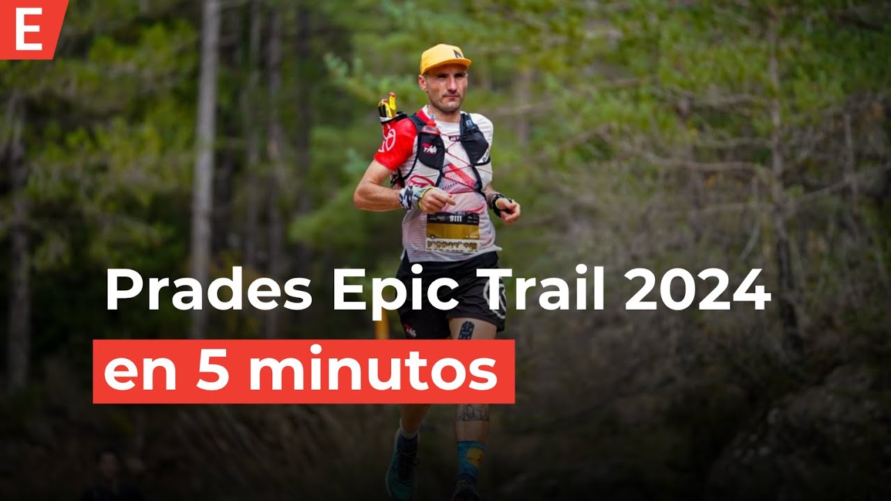 EPIC TRAIL PRADES EN 5 MINUTOS