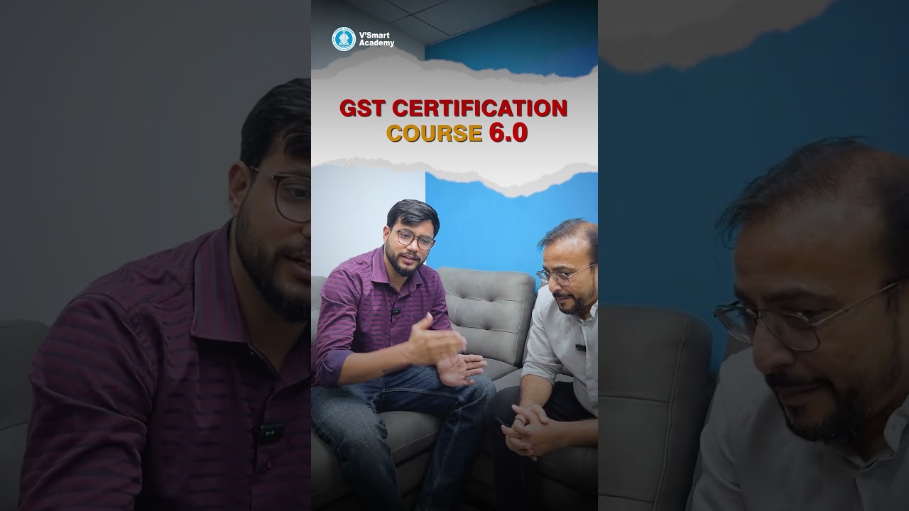 GST Certification 6.0 is here for all commerce students | Vsmart Academy