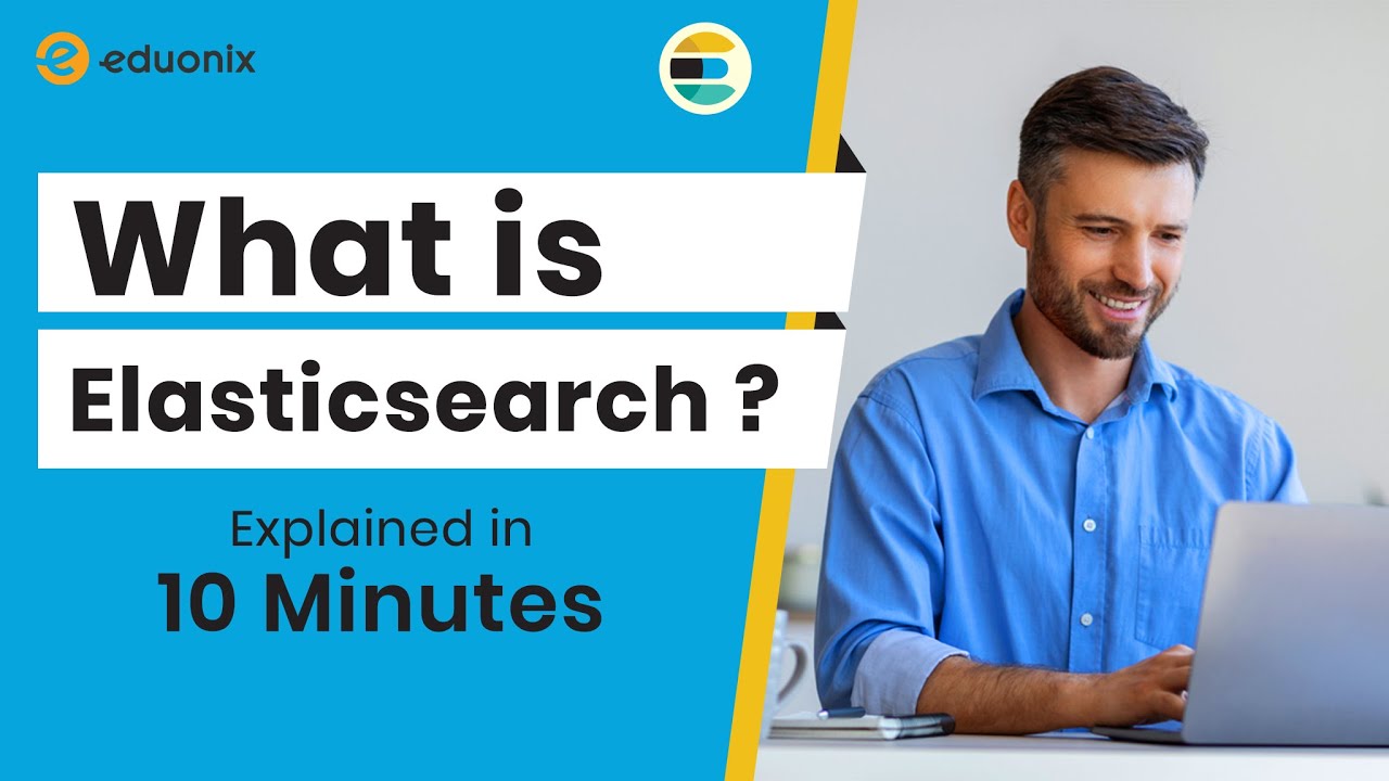 Что такое Elasticsearch? | Введение в Elasticsearch | Eduonix