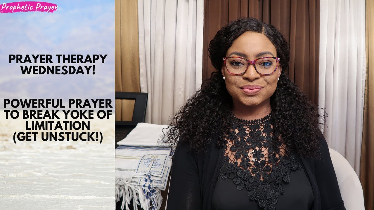 PRAYER THERAPY | Powerful Prayer to destroy yoke of limitation (Get unstuck!)