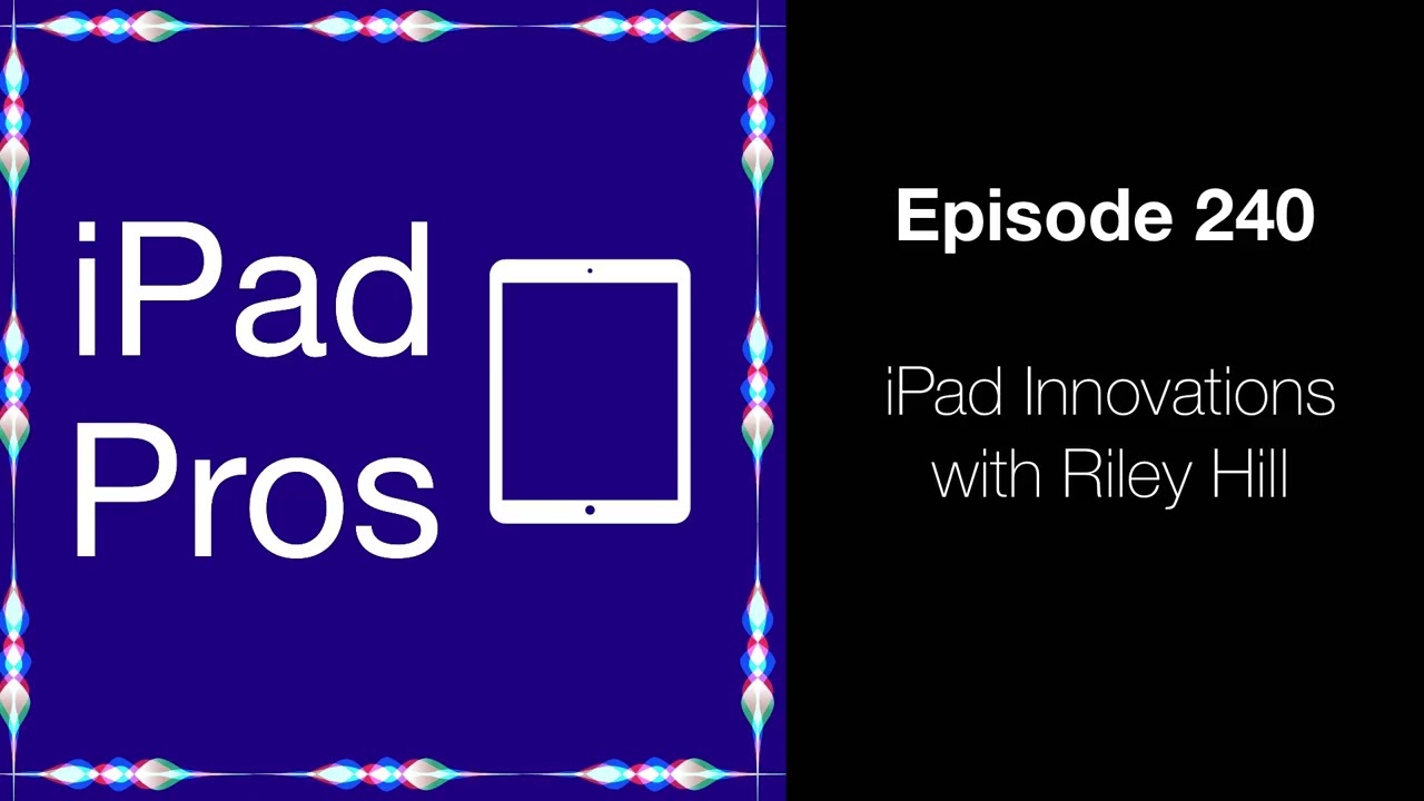 Инновации в мире iPad с Райли Хиллом (iPad Pro - 0240)