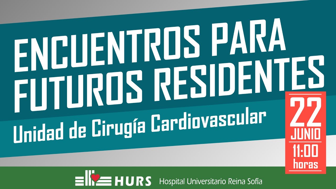 Unidad de Cirugía Cardiovascular - Encuentros para futuros residentes - HURS