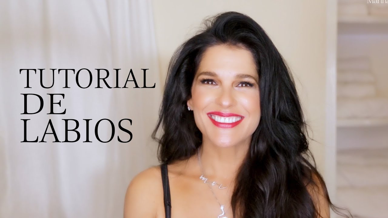 Tutorial de labios | Martha Debayle