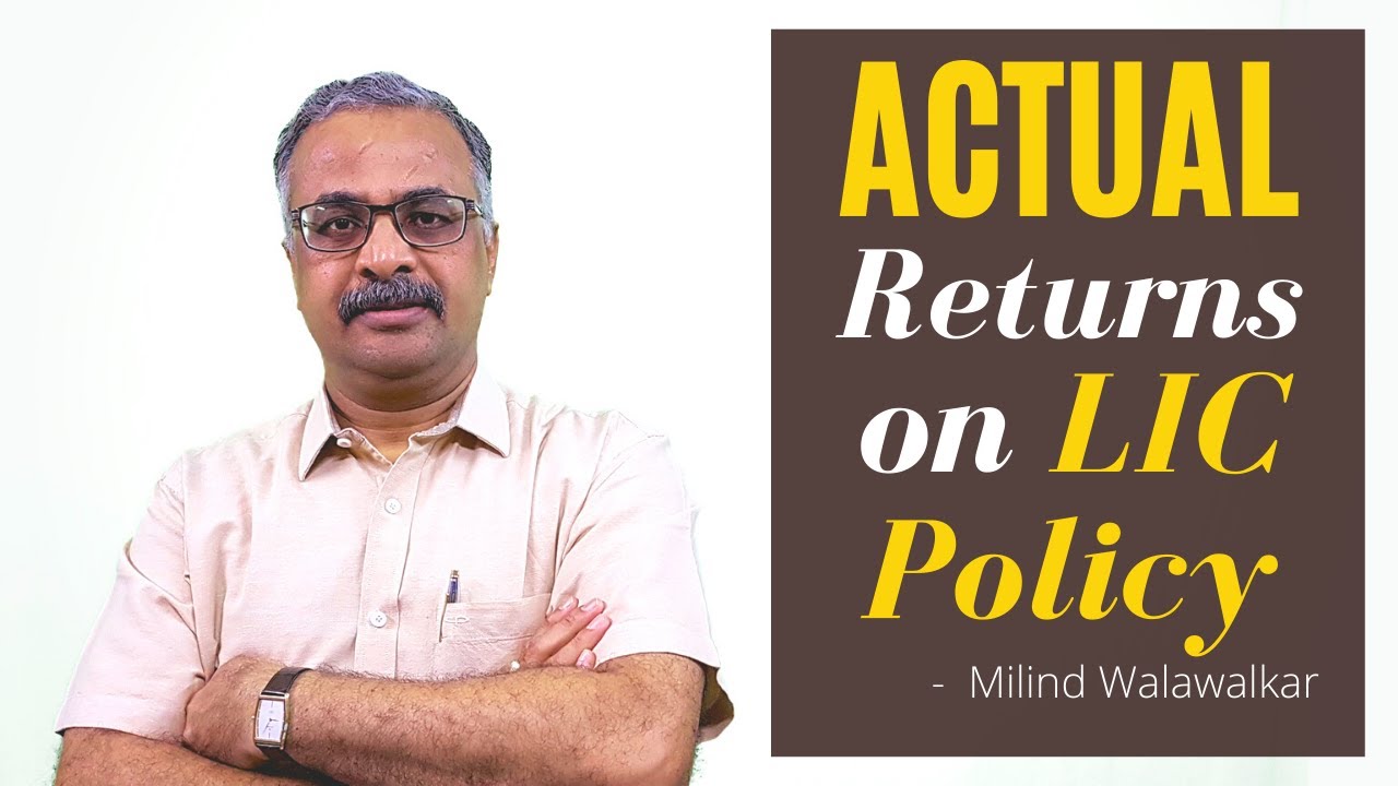 Actual Returns on LIC Policy | Milind Walawalkar | Video 9 | Hindi |