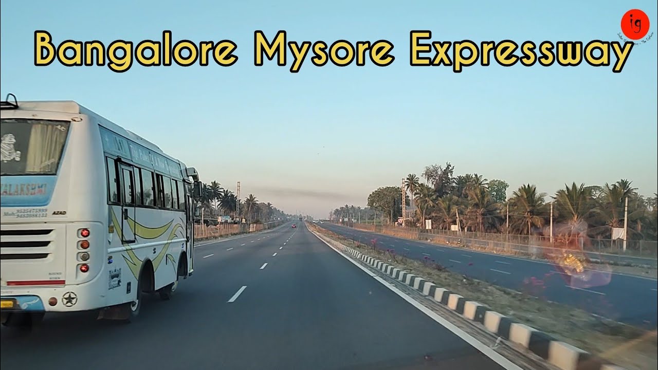 Bangalore Mysore Expressway  | A Drive with details