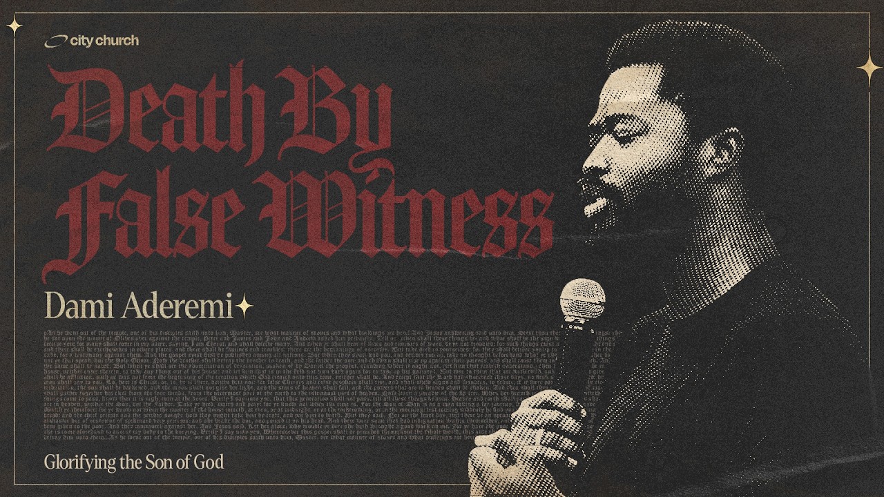 Death by False Witness Mark 14:53-65 - Dami Aderemi