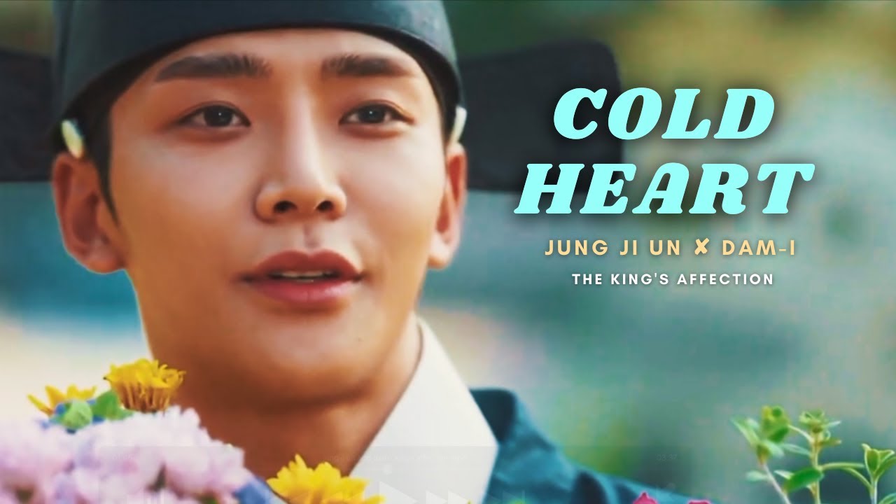 Jung Ji un & Dam-i ( Prince Lee Hwi ) ⇢ Cold Heart - Elton John,Dua Lipa | The King's Affection FMV
