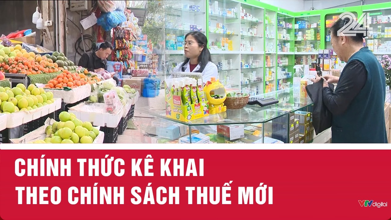 Ch&iacute;nh thức k&ecirc; khai theo ch&iacute;nh s&aacute;ch thuế mới | VTV24