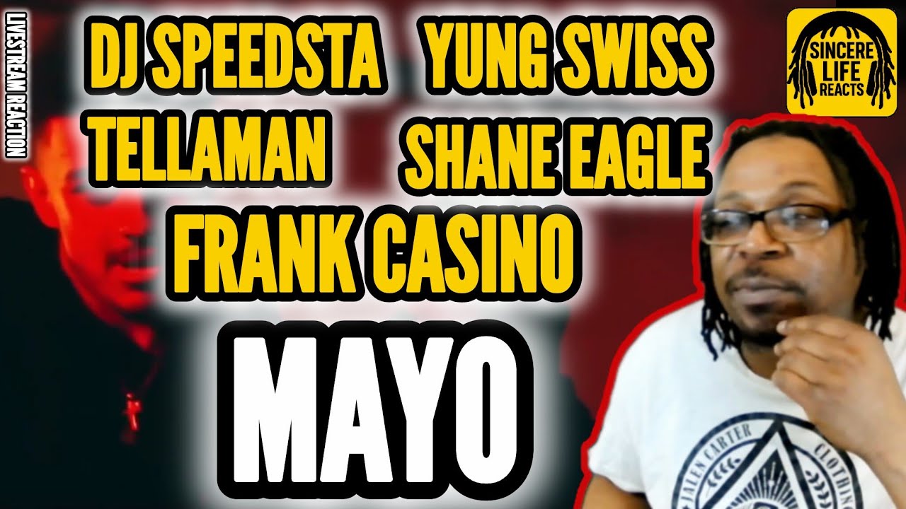DJ SPEEDSTA x YUNG SWISS x TELLAMAN x SHANE EAGLE x FRANK CASINO - MAYO (LIVESTREAM REACTION) 