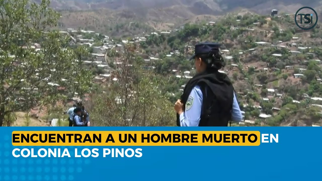 Encuentran a un hombre muerto en Colonia Los Pinos