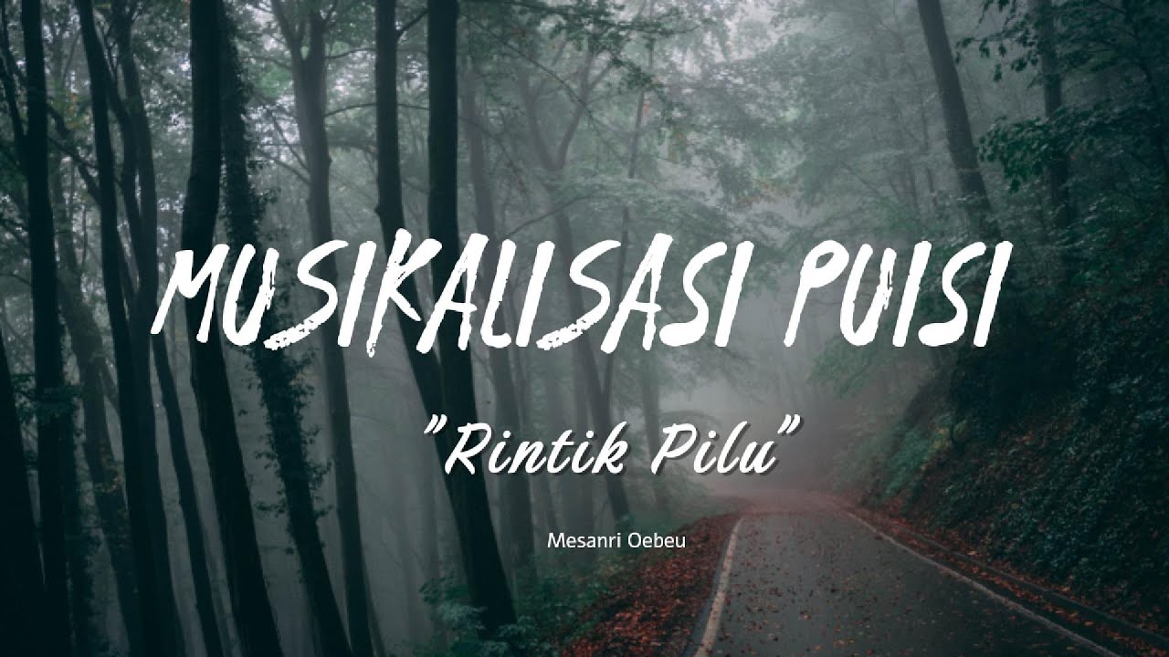 Rintik Pilu || Puisi || Musikalisasi Puisi