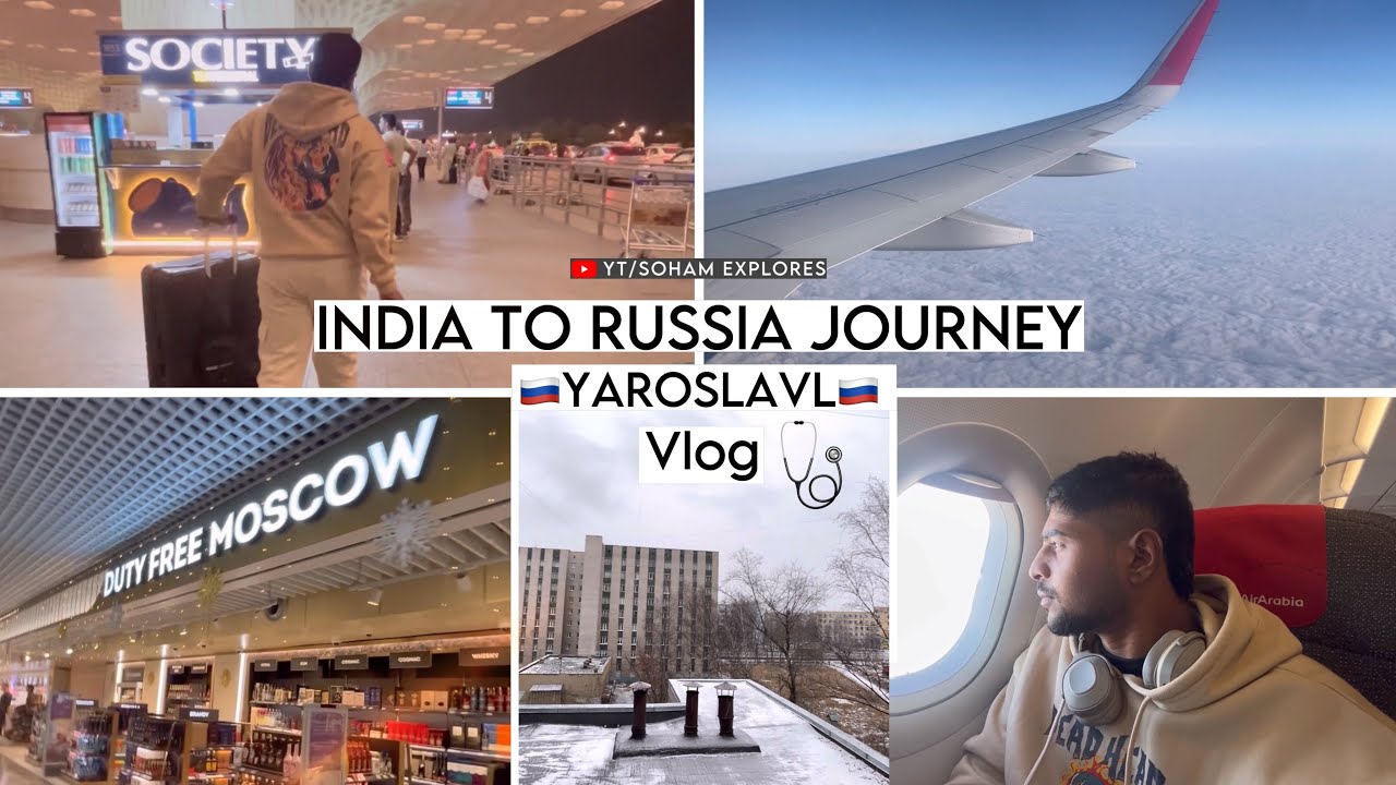 India To Russia Travel Vlog 🇷🇺🔥 | Yaroslavl State Medical University | MBBS Abroad