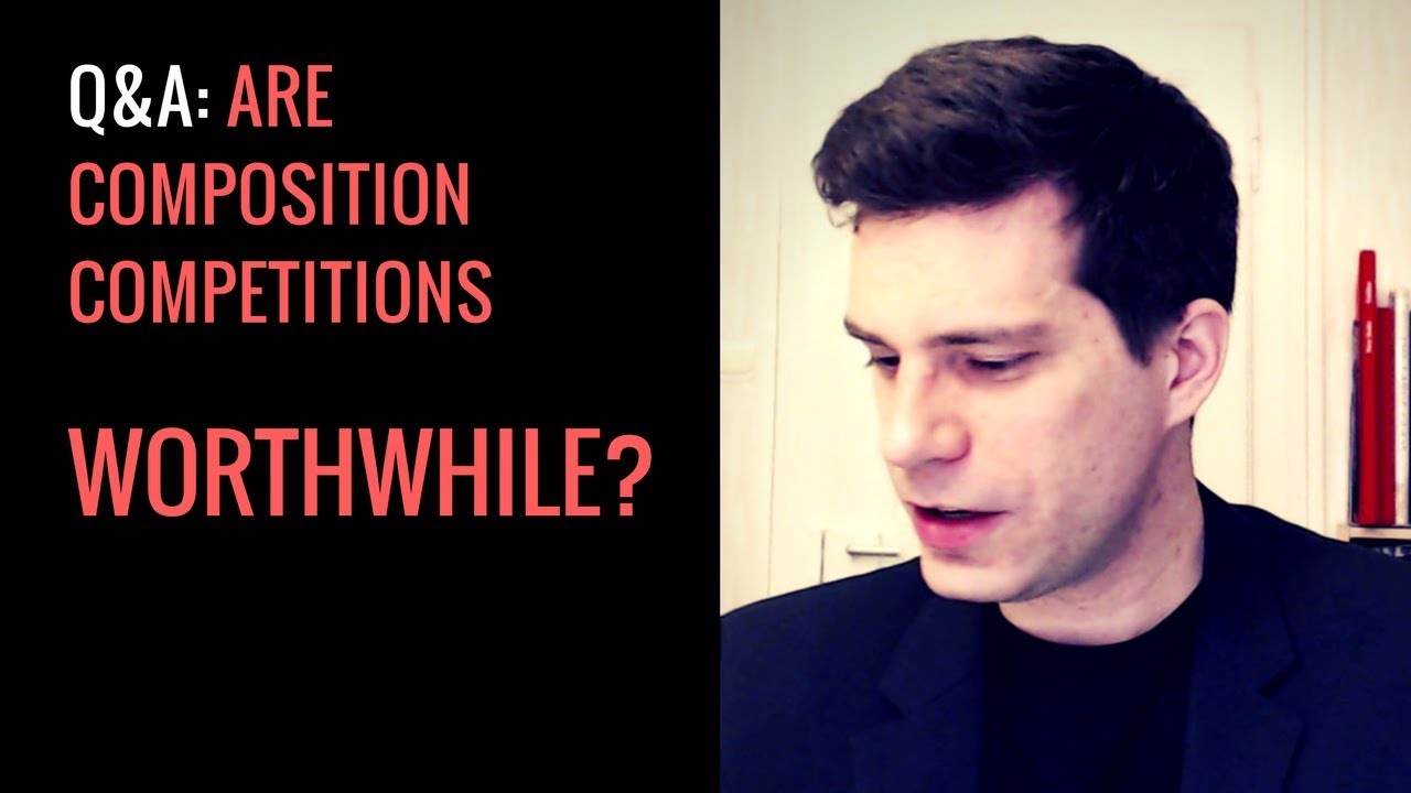 Q&A: Are Composition Competitions Worthwhile?