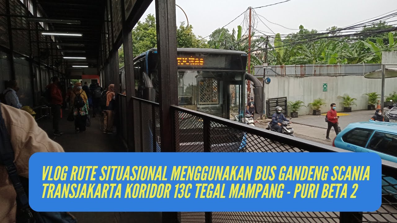 VLOG Naik TransJakarta Koridor 13C Tegal Mampang - Puri Beta 2 Menggunakan Bus Gandeng Scania