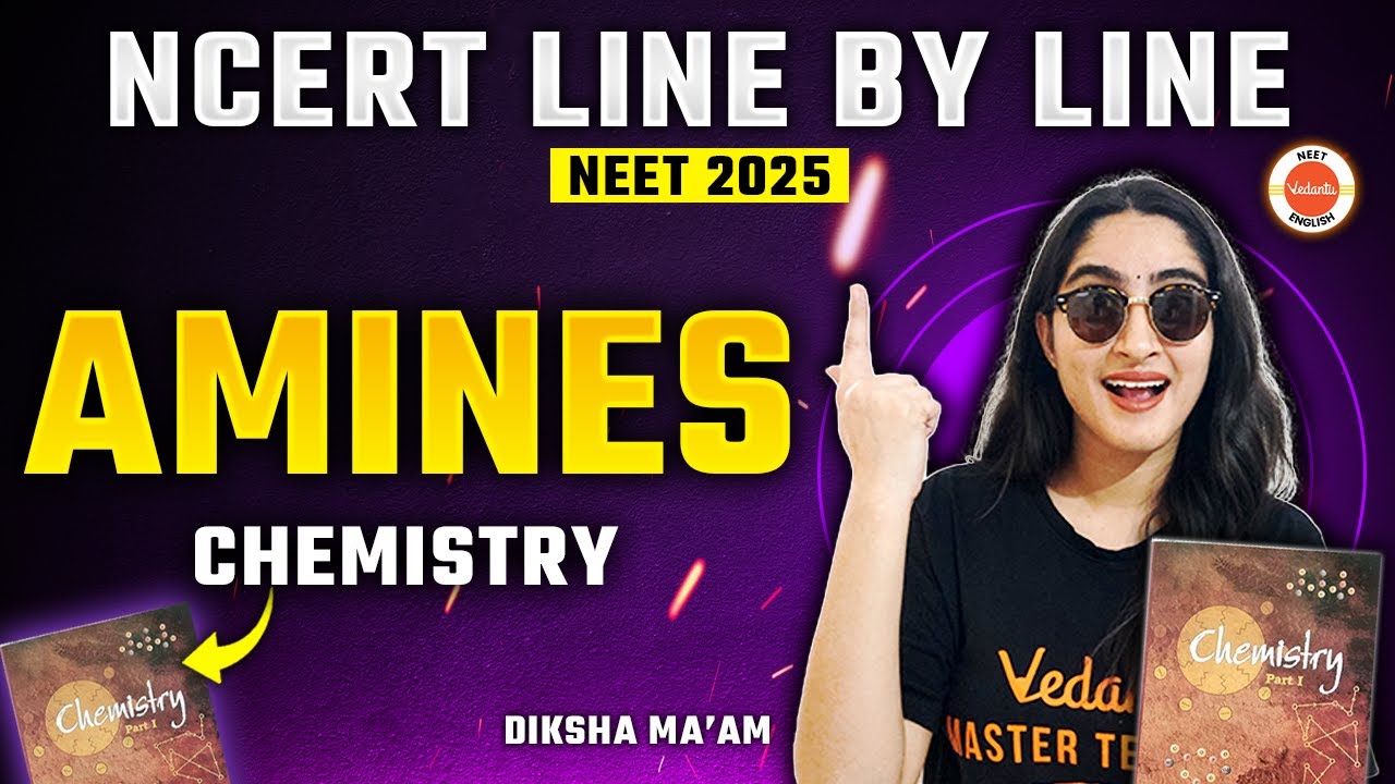 Amines | NCERT Line by Line | NEET 2025 Chemistry | Diksha Ma`am