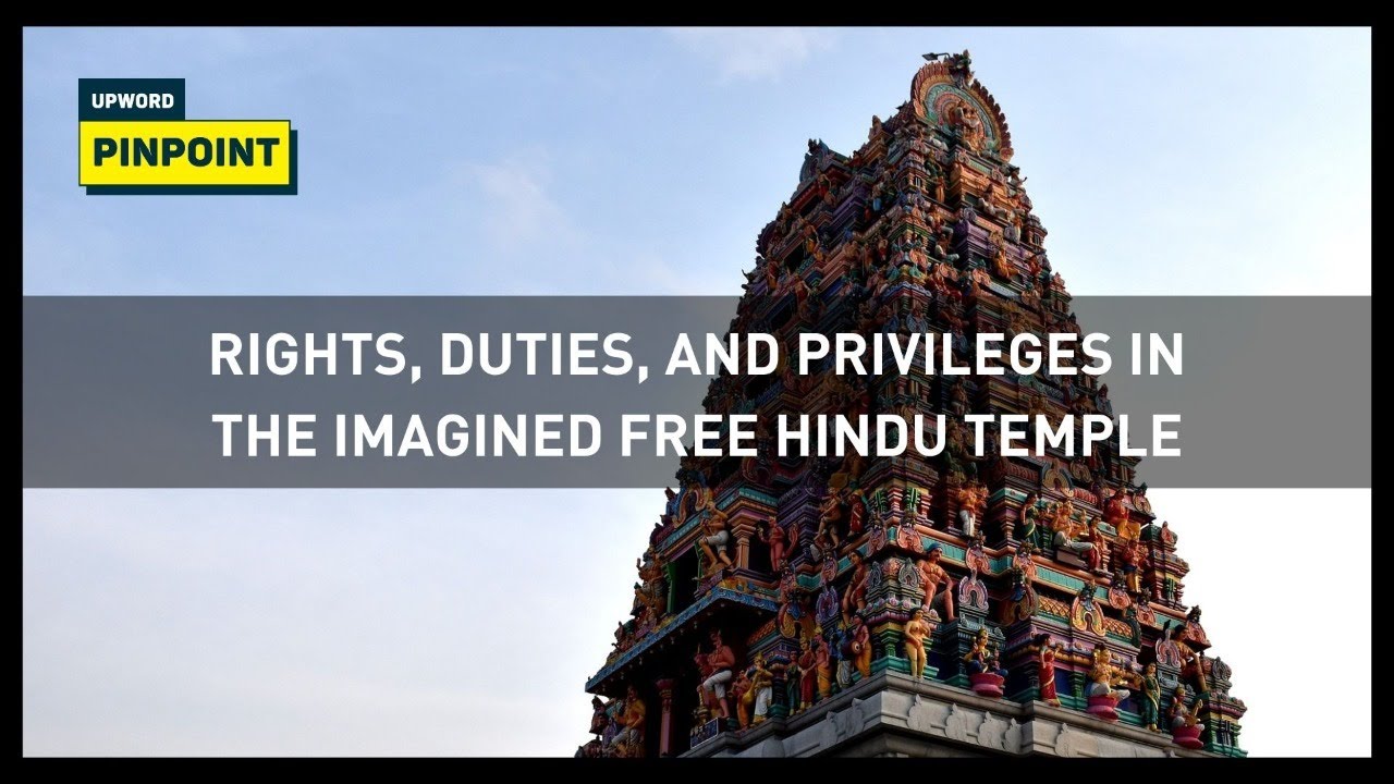 Rights, duties, and privileges in the imagined free Hindu Temple