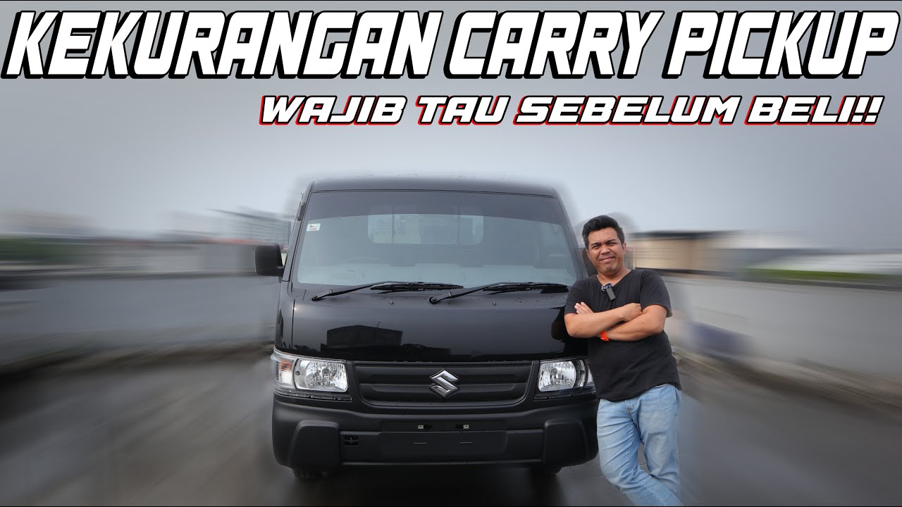 Kekurangan Suzuki Carry PickUp 2023 | Wajib Tau Sebelum Beli
