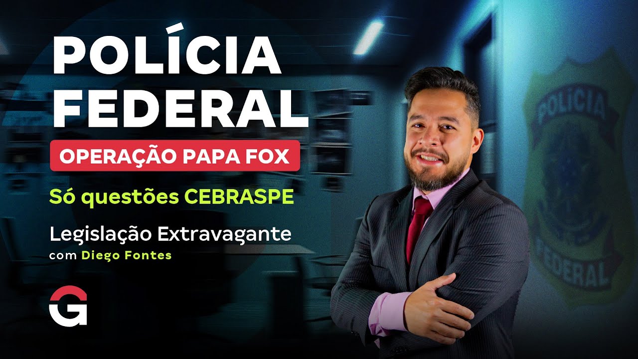 Concurso Polícia Federal | Só questões CEBRASPE de Legislação Extravagante