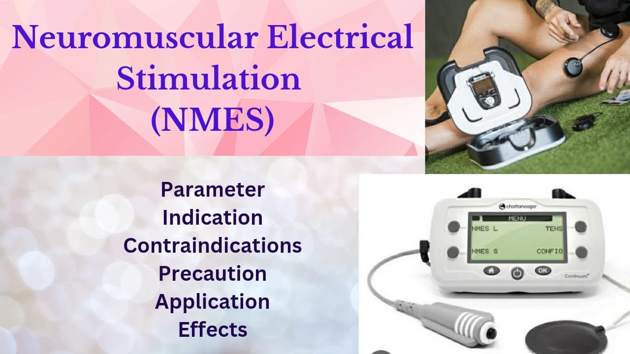 NMES- Procedure, uses, effects etc. with notes.