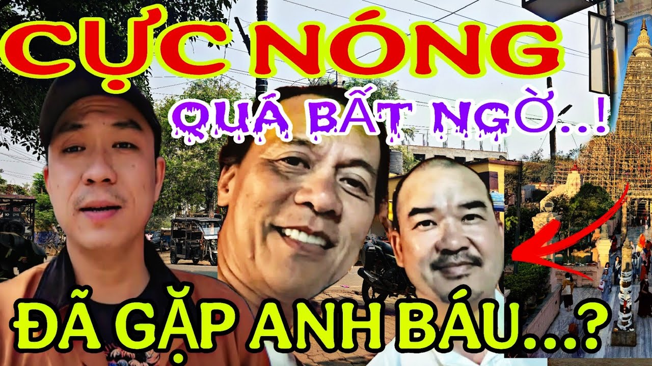 CỰC NÓNG..BẤT NGỜ.. HOÀNG KHA ĐÃ GẶP A BÁU CÙNG ANH THERAWWAT..? TẠI BỒ ĐỀ ẤN ĐỘ..ytb