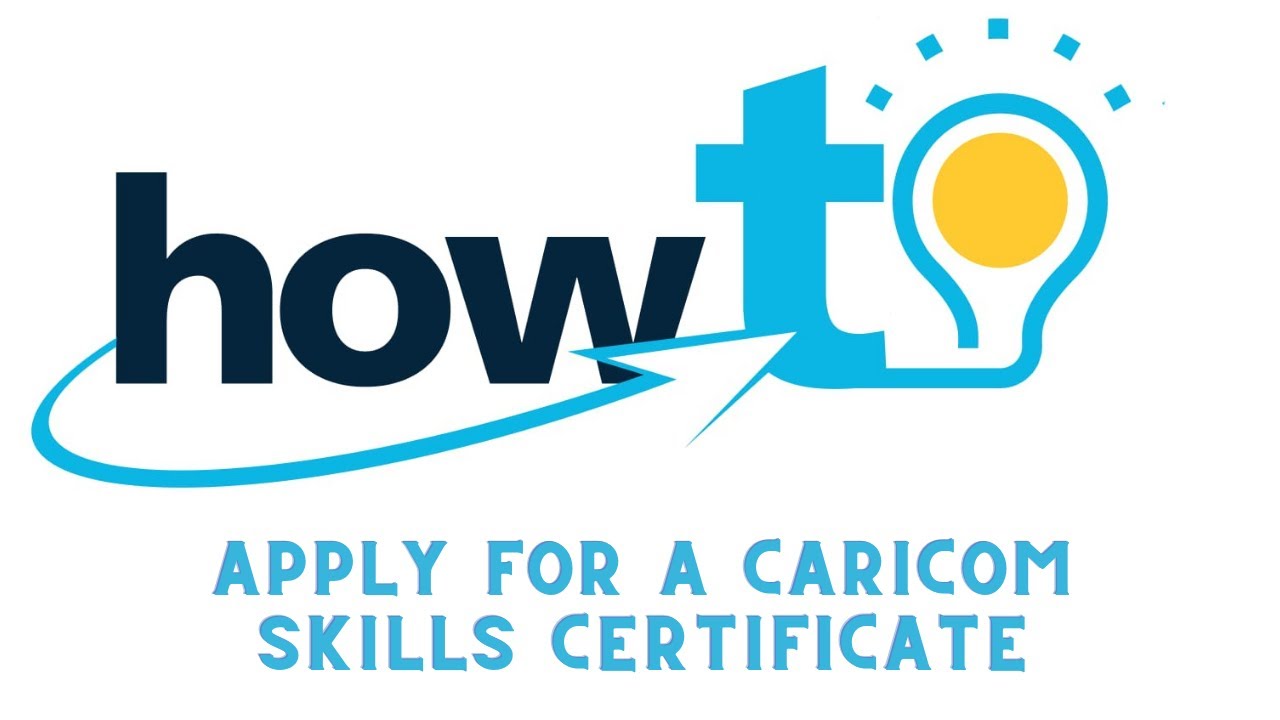 HOW TO Apply for a CARICOM Skills Certificate