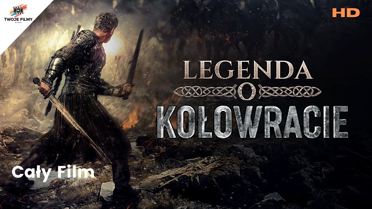 LEGENDA O KOŁOWRACIE I Polski Lektor I Akcja, Dramat, Historyczny I Cały Film I HD
