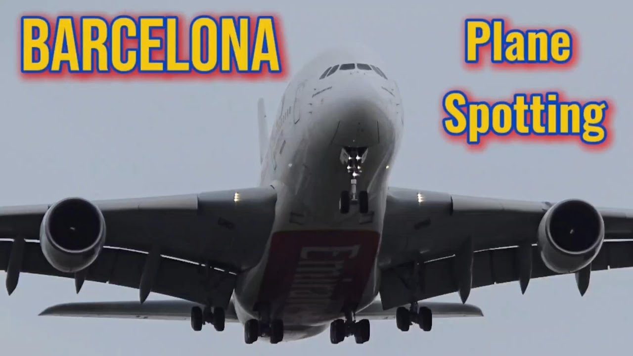 4 Minutes at BARCELONA EL PRAT AIRBUS A380 VERY CLOSE!