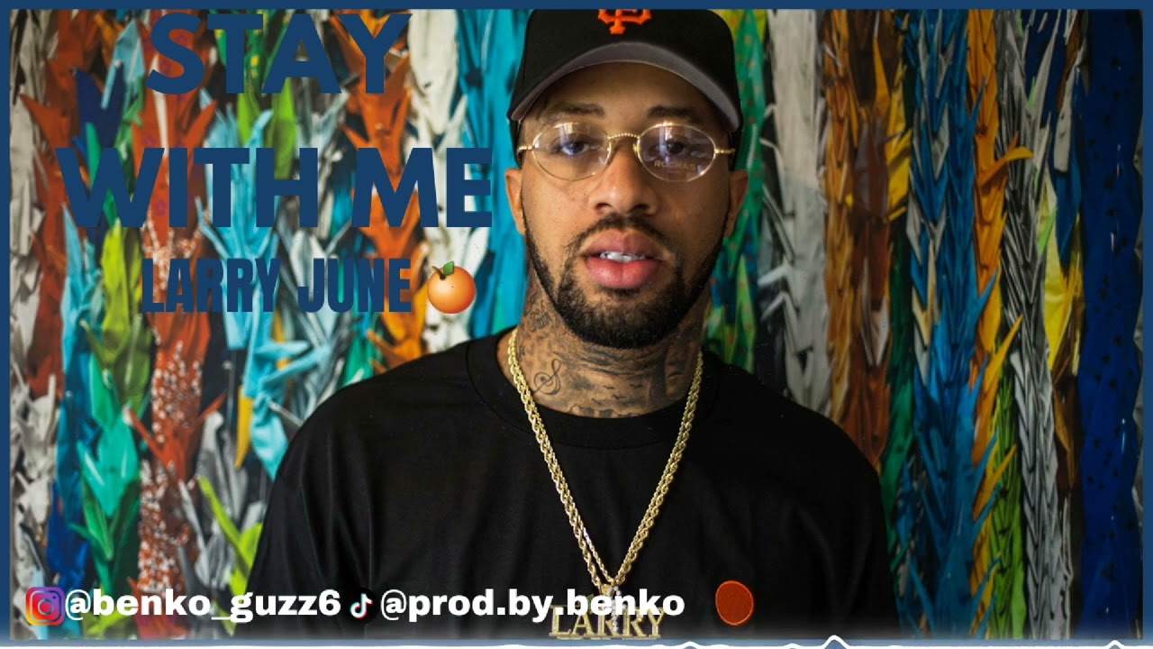 [FREE] WESTCOASTxLarryJunexBlxst Type Beat "STAY WITH ME"