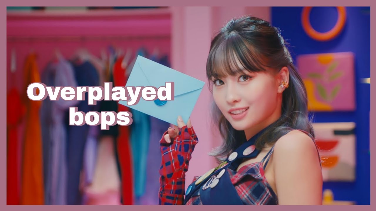 Kpop songs i overplayed way too much