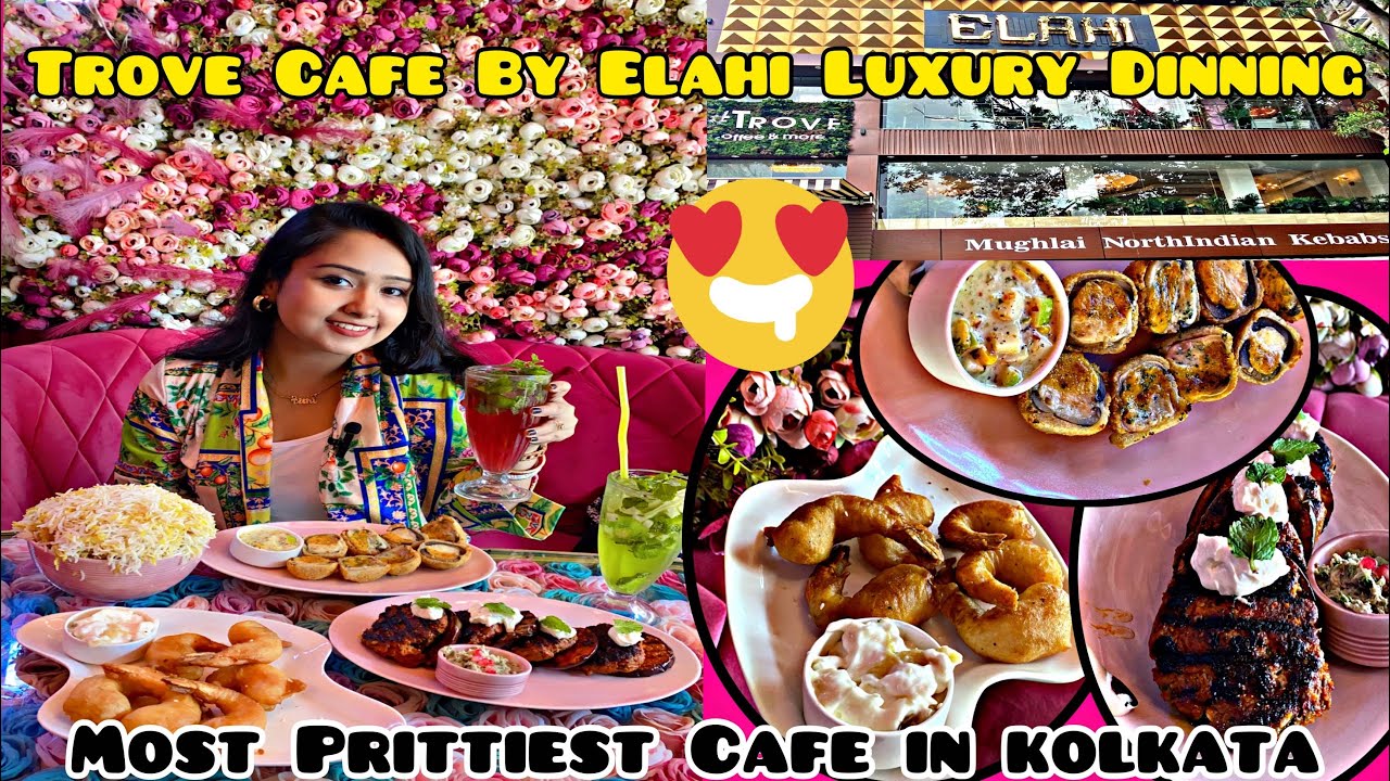 ||Trove Cafe By Elahi Luxury Dining||Most Beautiful Cafe In Kolkata|| #elahiluxurydinning #cafe