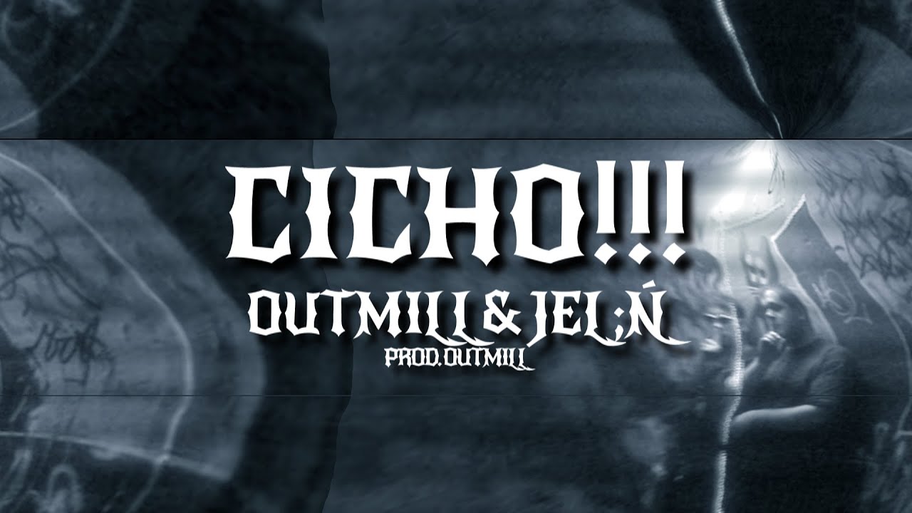 OUTMILL & jel;ń - CICHO!!!
