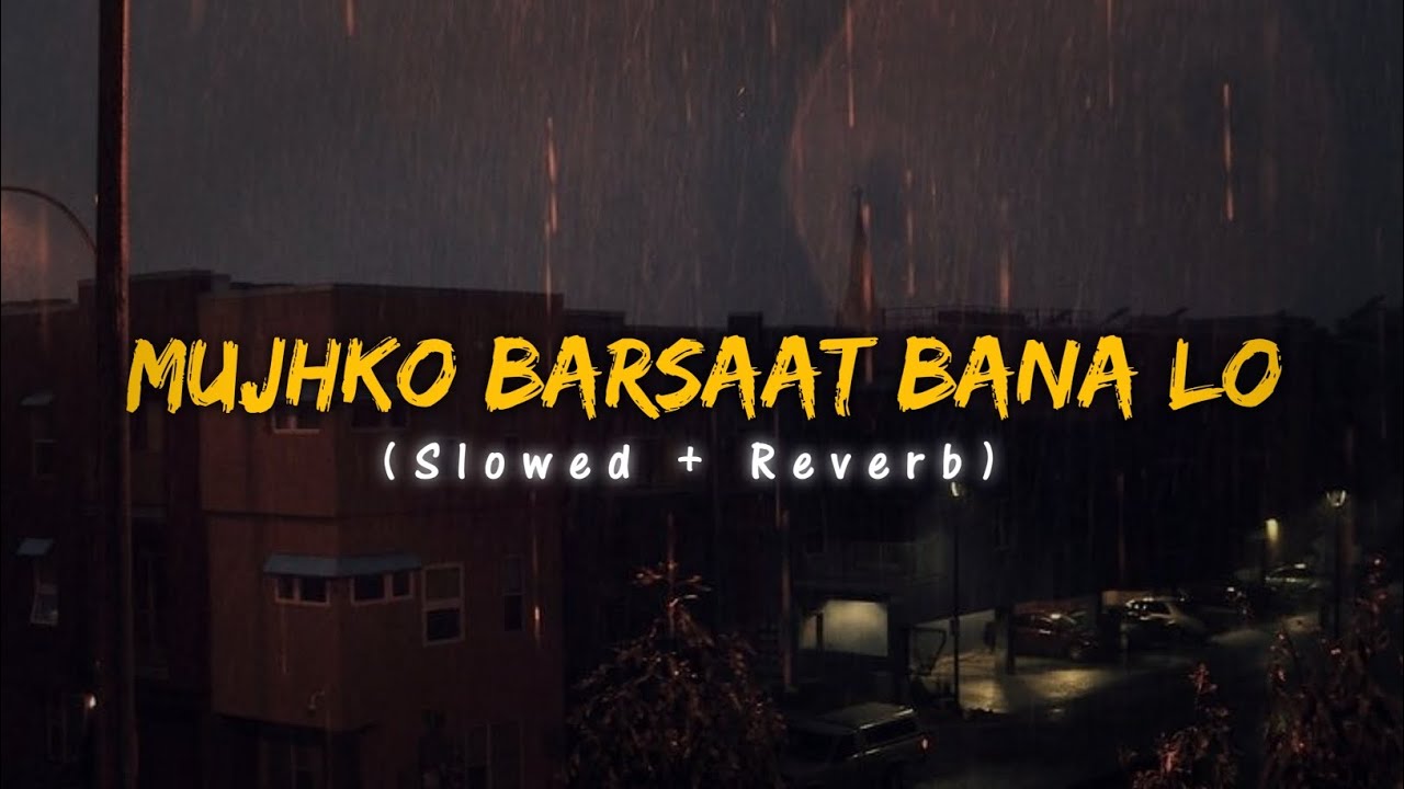 Mujhko Barsaat Lo - Armaan Malik | Slowed And Reverb | 𝗦𝗸𝘆
