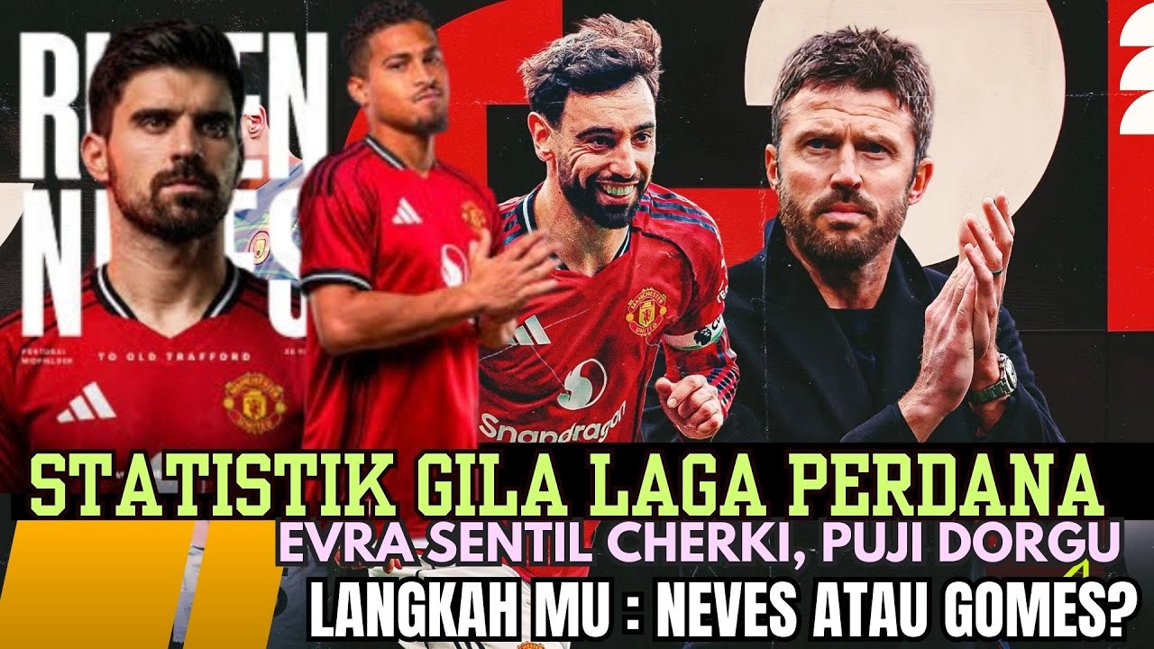 Statistik Gila Laga 1 Carrick🔥Evra Tampar Cherki😱Langkah MU-Neves🔴Joao Gomes-MU😡Sancho Balik Jerman🤣