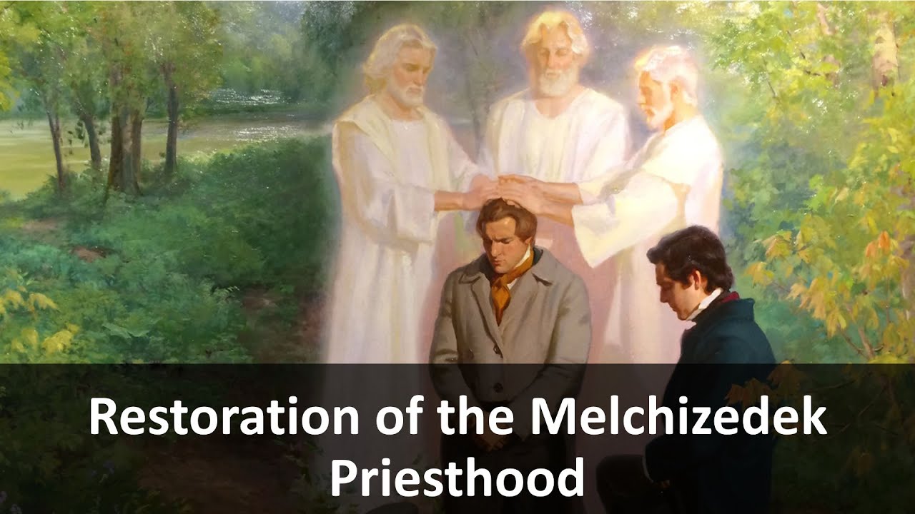 Restoration of the Melchizedek Priesthood