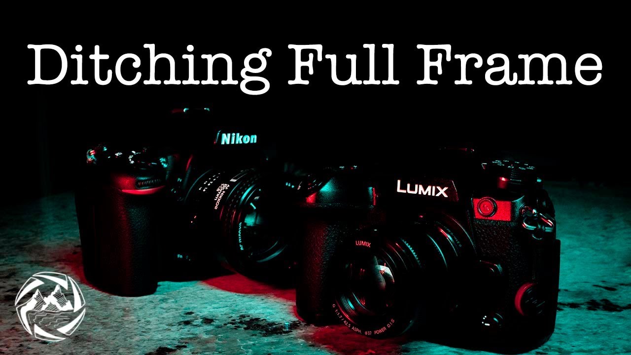 DITCHING FULL FRAME for the Panasonic Lumix G9? Maybe...