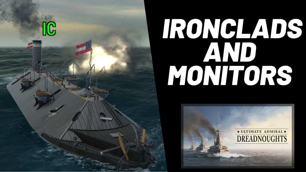 Ultimate Admiral: Dreadnoughts - Of Ironclads And Monitors
