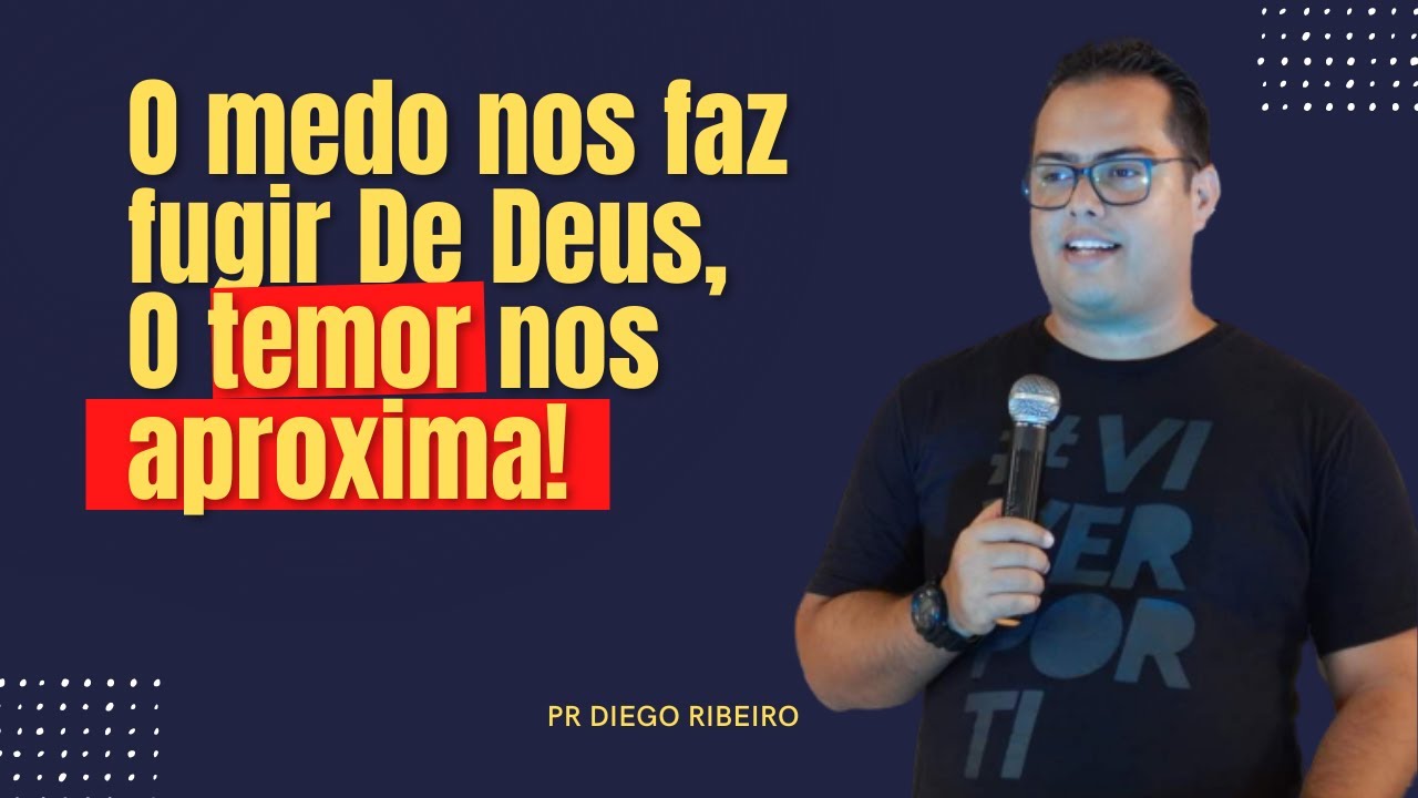 VOCÊ SABE A DIFERENÇA ENTRE MEDO E TEMOR A DEUS? Pr Diego Ribeiro