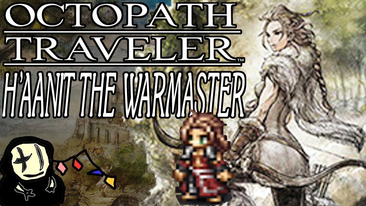 Octopath Traveler - H'aanit the Warmaster (Steorra, Starseer Boss Fight)