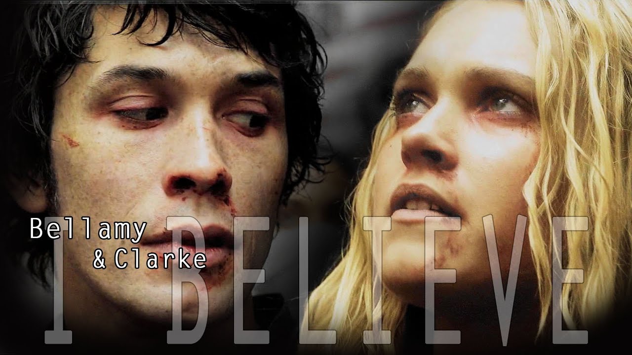 Bellamy & Clarke || I Believe [1x13]