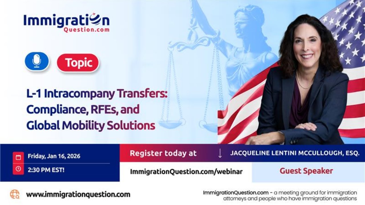 L-1 Intracompany Transfers: Compliance, RFEs, and Global Mobility Solutions