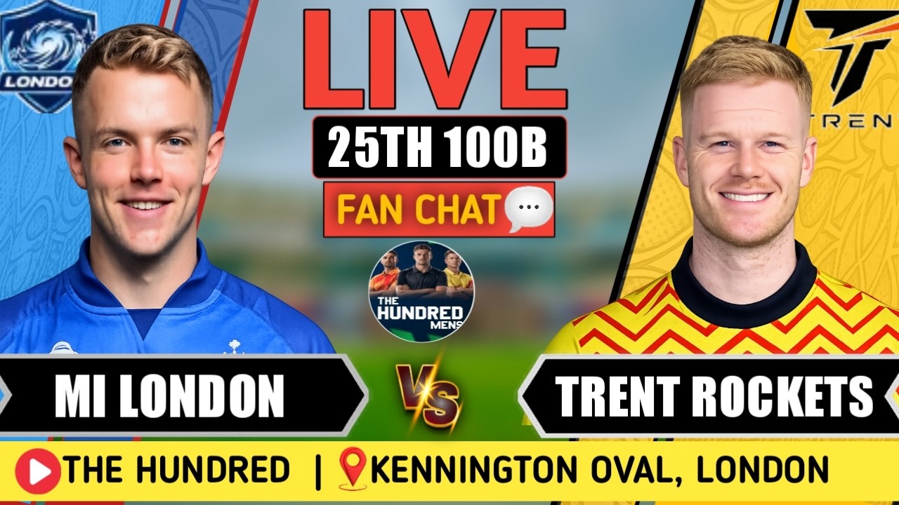 🔴 Live: MI London vs Trent Rockets | 25th 100 Ball Fan Analysis | MIL vs TR The Hundred