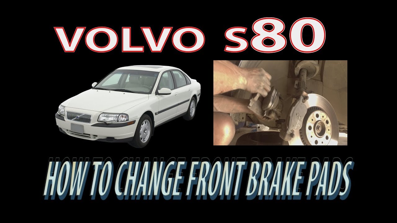 VOLVO S80 - HOW TO CHANGE BRAKE PADS
