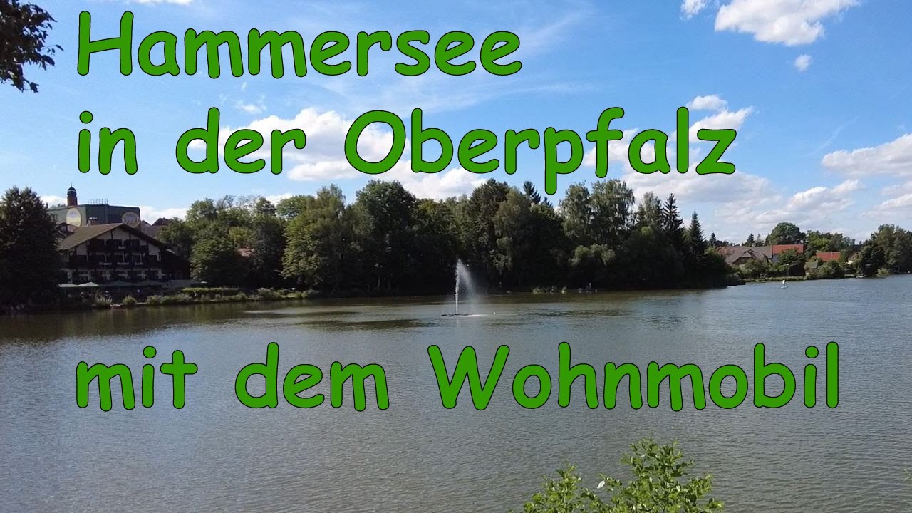 Hammersee in der Oberpfalz mit dem Wohnmobil