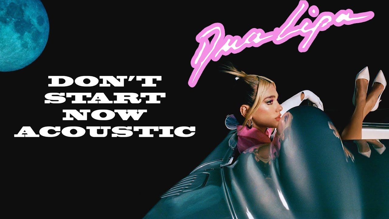 Dua Lipa - Don't Start Now (Acoustic)