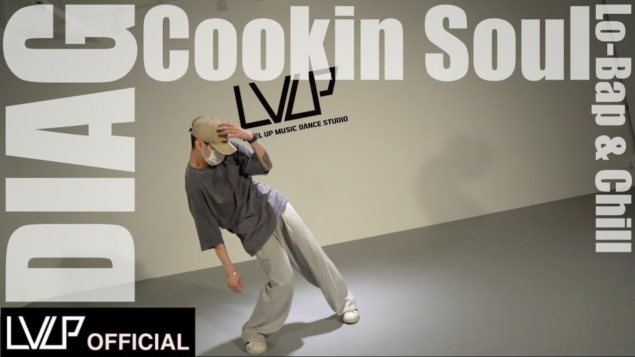 Cookin Soul - Lo-Bap & Chill / DIAG Choreography