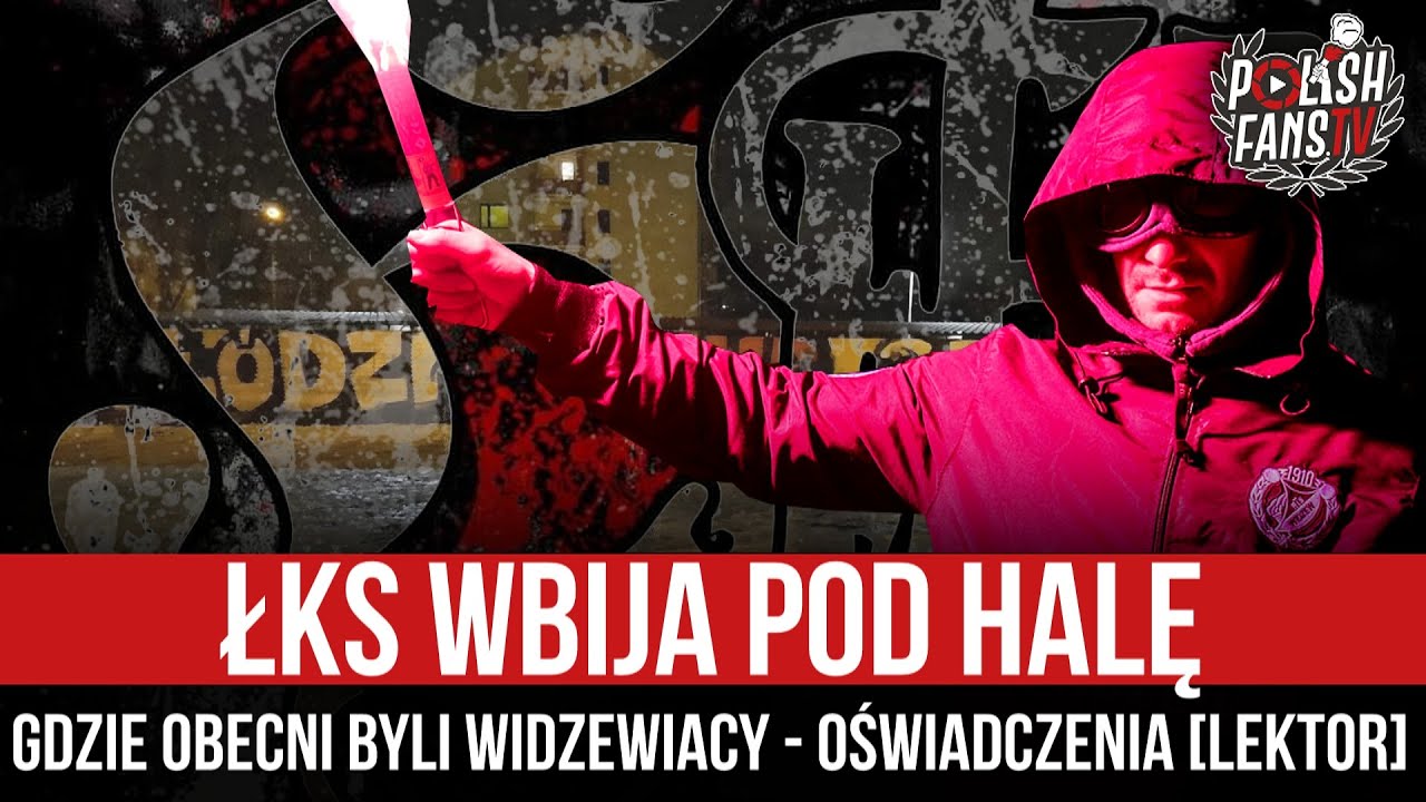 ŁKS wbija pod halę, gdzie obecni byli Widzewiacy - oświadczenia [LEKTOR] (27.02.2021 r.)