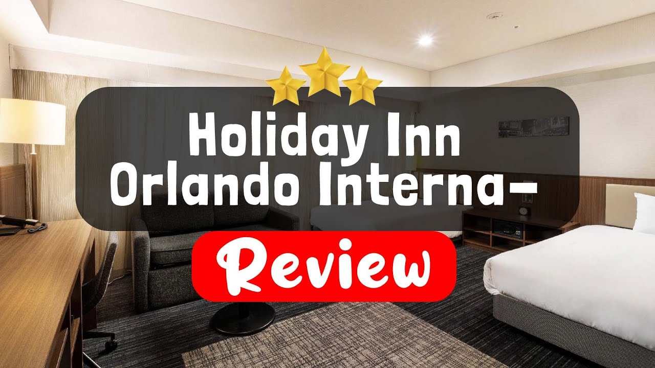 Holiday Inn Orlando International Dr-ICON, an IHG Hotel Review - Is This Hotel Worth It?