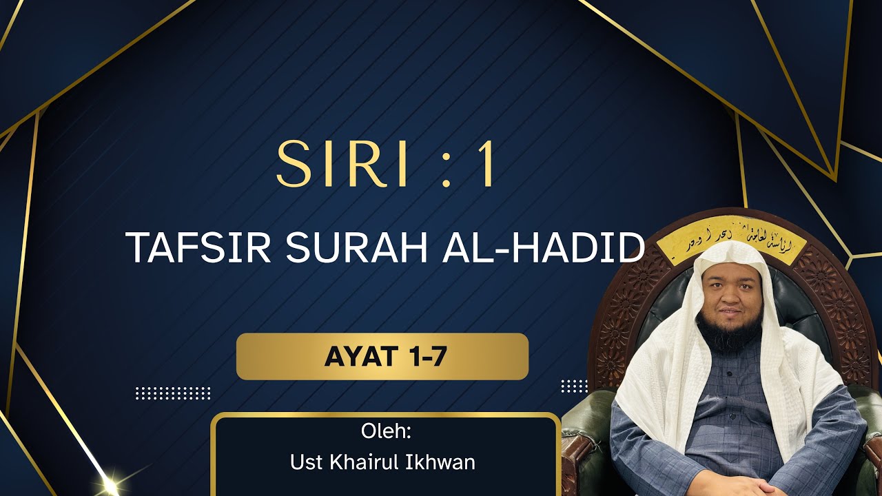 11.3.2026: SIRI 1: TAFSIR SURAH AL-HADID|| UST KHAIRUL IKHWAN